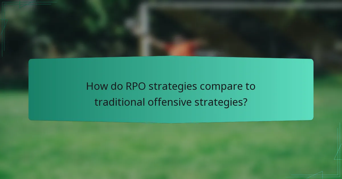 How do RPO strategies compare to traditional offensive strategies?