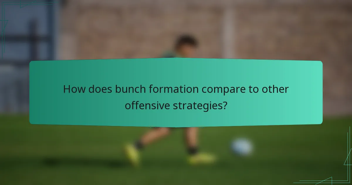 How does bunch formation compare to other offensive strategies?
